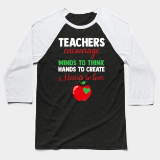 Teachers Encourage Minds To Think Baseball T-Shirt